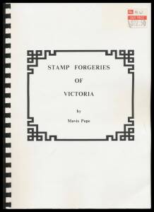 VICTORIAN PHILATELIC LITERATURE - STAMPS: "Stamp Forgeries of Victoria" by Mavis Pope (1989), 110pp spiral-bound, signed by the author.