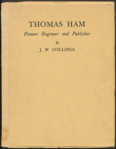 VICTORIAN NON-PHILATELIC LITERATURE - "Thomas Ham: Pioneer Engraver and Publisher" by JW Collings (1943), softbound, Number 98 of only 100 copies & signed by the author. A rare little work.