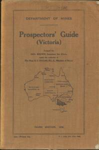 VICTORIAN NON-PHILATELIC LITERATURE - GOLD: Box of books related to goldmining in Victoria including "Prospectors' Guide" (1936, for Department of Mines, with large fold-out map), "Gold Seeking: Victoria & California in the 1850s" by Goodman, hardbound ti