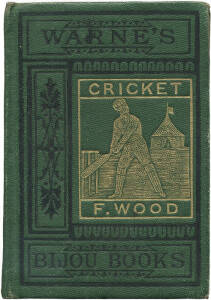 "Cricket (Warne's Bijou Books)" by Frederic Wood [London, c1866]. Fair/Good condition.