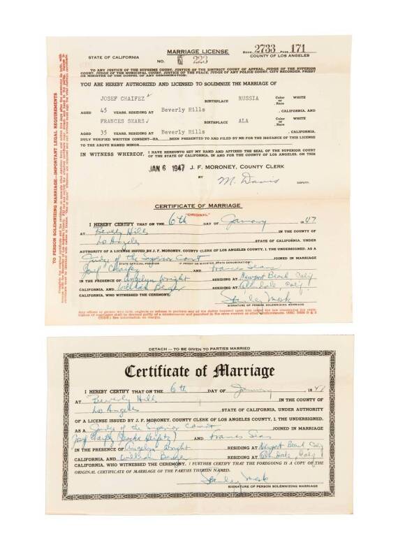 JASCHA HEIFETZ MARRIES FRANCES SPIEGELBERG January 6, 1947 Marriage License and Certificate of Marriage issued at Beverly Hills in the names of JOSEF CHAIFEZ (of Russia), aged 45, and FRANCES SEARS (of Alabama). Signed, witnessed and sealed at the Superio