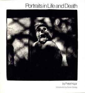 PHOTOGRAPHY: PETER HUJAR "PORTRAITS IN LIFE AND DEATH." [Da Capo Press, New York, 1976]. Soft cover, 91pp. Very rare.