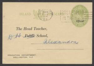 Postal Stationery (New Zealand) - 1951 KGVI 1d green&nbsp;postal card overprinted &euro;&tilde;Official&euro;&trade; with Education Department&nbsp;imprint, Head Teacher, Public School&nbsp;address and printed message on back&nbsp;headed &euro;&tilde;PRIMARY SCHOOL PROGRESS CARD&euro;&trade; sent to Alexandra with &euro;&tilde;I