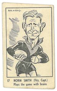1950 Victorian Nut Supplies "Caricatures of Australian Sportsmen by Bob Mirams" [1/15 footballers] - No.17 Norm Smith (Fitzroy). Good. Rarity 9.