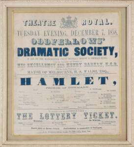 THEATRE PROGRAM. Printed silk "Theatre Royal. Tuesday Evening, December 1858. Oddfellows Dramatic Society...Hamlet...Under the Patronage and Presences of HIS EXCELLENCY SIR HENRY BARKLY, K.C.B. And the Right Worshipful MAYOR OF MELBOURNE H.S.WALSH, ESQ.".