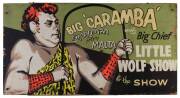 Three Royal Melbourne Show fairground attraction signs "Big Chief Little Wolf Show" and two "Big Caramba Maltese Strongman" paint on board, mid 20th century - 3