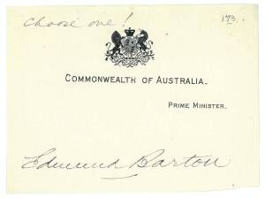 SIR EDMUND BARTON (1849-1920, 1st Prime Minister of Australia), lovely signature on piece of "Commonwealth of Australia, Prime Minister" letterhead.