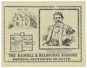 "The Rainhill & Melbourne Horrors. Deeming, Sentenced to Death" [Fred Jones Printer, Sheffield, England]; 4-page pamphlet published in 1892. Not previously seen by us.Finally captured and hanged in Melbourne Gaol on May 23, 1892, Frederick Bayley Deemings