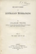 "History of Australian Bushranging" in two volumes, by Charles White [Sydney, 1900-03]. Good condition.