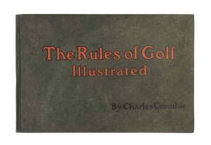 "The Rules of Golf Illustrated" by Charles Crombie [London, 1905], with 24 coloured plates, each with Perrier symbol and copyright on front, and one page of Perrier publicity. Fair/Good condition (minor tone spots).