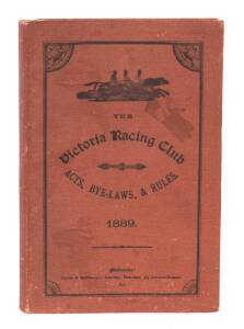 "The Victoria Racing Club, Acts, Bye-Laws & Rules, 1889" [Melbourne, 1890], with note inside front cover that this was Exhibit A in 1892 Supreme Court case, Richard Jurd v C.B.Fisher, chairman of the VRC, who wanted his disqualified horse Bullerana to run