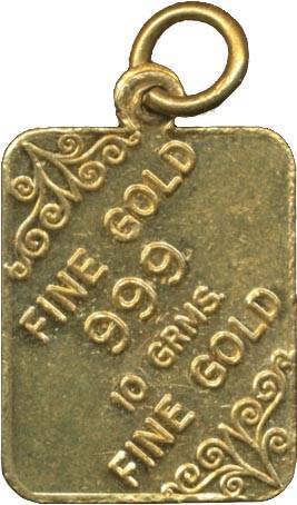 BULLION: Gold Pendant (12mm x 21.5mm) with suspension ring, inscribed 'FINE GOLD / 999 / 10GRMS / FINE GOLD'.