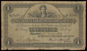 TASMANIA: Â Â£1 Bank of Van Diemans Land Limited, dated 'Hobart 1st July 1881', serial 'No. 26326', heavily circulated, edge nicks and tear at lower leftr, good, scarce.