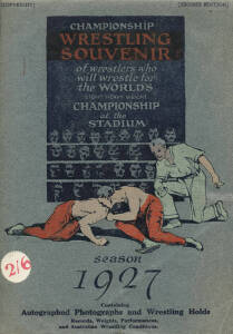 "Championship Wrestling Souvenir of wrestlers who will wrestle for the World's Light Heavy Weight Championship at the Stadium, Season 1927" [Second Edition, Melbourne, 1927]. Fair/Good condition.