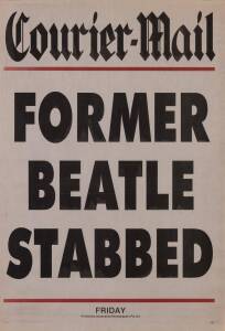 THE BEATLES: Newspaper banners (4), including "Beatle Stabbed" & "Beatle Hero of Death Crash", each 41x60cm.