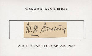 AUSTRALIAN TEST CAPTAINS - WARWICK ARMSTRONG, nice signature on piece. [Warwick Armstrong played 50 Tests 1901-21 including 10 as Australian captain. His team has since been regarded as one of the strongest in history. Australian Test Player No.80].