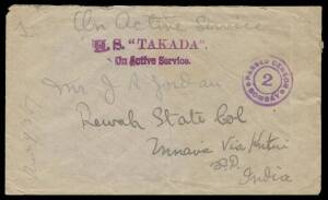 India: 1917 unfranked cover to India with 'HS TAKADA/On Active Service' cachet in purple and 'PASSED CENSOR /2/BOMBAY' circular cachet in violet on face, crowned 'OPENED BY CENSOR' label on back tied 'UMARIA' arrival b/s, minor blemishes. The Hospital Shi