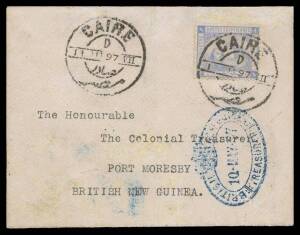 Papua: 1897 cover from Egypt (!) to "The Colonial Treasurer/Port Moresby/British New Guinea" with 1pi tied by 'CAIRE' cds, Brisbane & Cooktown transit & 'PORT MORESBY/10MY97/BRITISH NEW GUINEA' arrival b/s, 'BRITISH [crown] NEW GUINEA/10MAY97/TREASURER' c