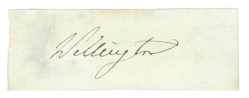 ARTHUR WELLESLEY, 1st DUKE OF WELLINGTON (1769-1852, defeated Napoleon at the Battle of Waterloo, twice British Prime Minister), display comprising signature "Wellington" on piece.