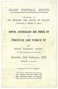 "Rugby Football Match, Royal Australian Air Force XV v French Air Force XV, at Mount Pleasant, Batley. Saturday, 24th February, 1945", scarce wartime programme; together with 1981 Wallabies tour to UK & Ireland: "British Sportsman's Club Luncheon to Welco