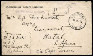 BOER WAR; 1901 (Apr.26) stampless cover (torn at top upon opening) with "Manchester Liners Limited" printed at top R cnr. and "S.S. MANCHESTER MERCHANT" handstamped below. Las Palmas - Natal with Las Palmas cds, boxed "T / ESPAGNE" and endorsed "From Lt.J