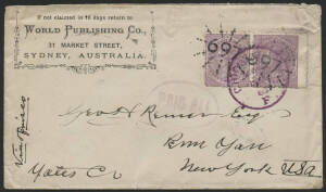 NSW: 1885 ‘World Publishing Co’ envelope with QV 6d violet pair tied numeral-in-rays ‘697’ & ‘WILLIAM STREET/AP24/1885/PO’ b/s sent to USA endorsed "via 'Frisco" paying double ½oz rate, San Francisco ‘PAID ALL’ h/s in violet on face & ‘PENN YAN NY/MAY27/R