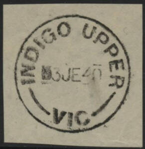 Victoria: Indigo Upper: ‘INDIGO UPPER/-3JE40/VIC’ cds on plain piece. RO 28.7.1924; PO 1.7.1927; TO 22.6.1951, provisionally closed 10.5.1952; closed 31.7.1952.