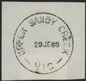 Victoria: Upper Sandy Creek: ‘UPPER SANDY CREEK/29JE68/VIC’ cds (day prior to closing) on piece. RO 2.7.1909; PO 1.7.1927; closed 30.6.1968.