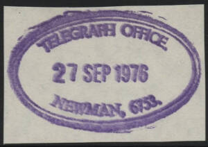 West Aust: Newman: 'TELEGRAPH OFFICE/27SEP1976/NEWMAN, 6753' double-oval cancel in violet on piece. O 1.2.1868. [Mining; PMI lists this type as 'ORS1' but gives no dates other than 'ca 1983'; earliest recorded usage]
