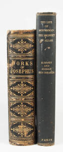 "The Life Of Mohammad the Prophet of Allah" by E.Dinet & Sliman Ben Ibrahim [Paris 1918] limited edition 301/875; PLUS "The Genuine Works of Flavius Josephus the Jewish Historian" by William Whiston,A.M. [Lon. 19th century].