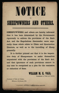 NOTICE to SHEEPOWNERS AND OTHERS. [1872]Letterpress, handbill, 30.4 x 18.3cm. "Sheepowners and others are hereby informed that it has been determined by the Government rigorously to enforce the provisions of the Scab Act, and the Regulations thereunder, m