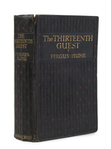 HUME, Fergus [1859-1932] THE THIRTEENTH GUEST. [Ward, Lock & Co, 1913]