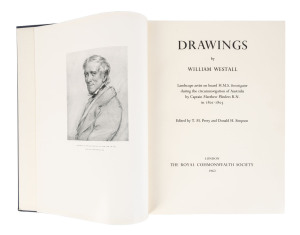 PERRY, T.M. and SIMPSON, Donald H. DRAWINGS BY WILLIAM WESTALL, Landscape artist on board H.M.S. Investigator during the circumnavigation of Australia by Captain Matthew Flinders R.N. in 1801-1803