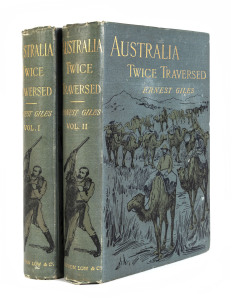 GILES, Ernest AUSTRALIA TWICE TRAVERSED: The Romance of Exploration