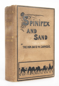 "Spinifex And Sand" by The Hon. David W. Carnegie [1898, Lon], first edition with pictorial embossed brown cloth boards, gilt lettering on spine and gilt top edge, 4 folding maps (two in endpocket), nice endorsement "To George Macdonald from his friend Qu