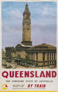 "Queensland, The Sunshine State of Australia / And Travel There Without a Care BY TRAIN", showing City Hall Brisbane, published by Queensland Government Tourist Bureau, circa 1965 colour process lithograph, printed by S.G.Reid, Government Printer, Brisban