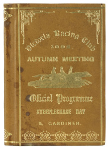 1892 VRC STEEPLECHASE: Leather-bound "Victoria Racing Club, 1892. Autumn Meeting, Official Programme, Steeplechase Day". Together with a dinner menu, "Welcome to Bundoora Park. The 'Brunswick Herd' and 'Bundoora Park Stud' Annual Sale 1878". Fair/Good con