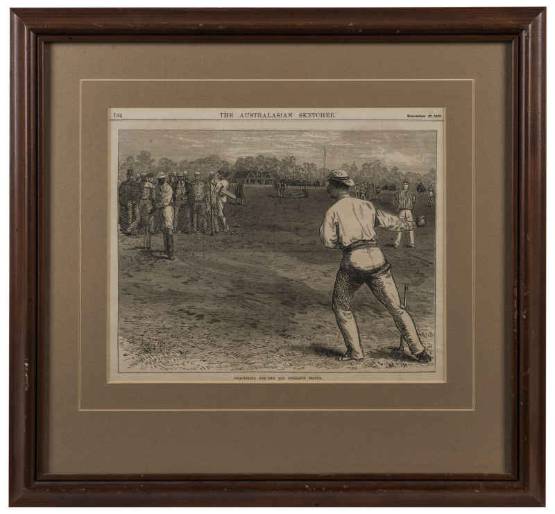 Three attractively framed early cricketing scenes: 1873 "Practising for the All England Match" from The Australasian Sketcher; 1874 "The All England Eleven v Eighteen of Victoria" from The Australian Sketcher; and,1886 "International Cricket Match at the