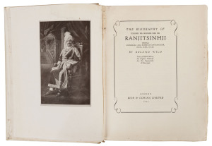 WILD, Roland "The Biography of Colonel His Highness Shri Sir RANJITSINHJI Vibhaji, Maharaja Jam Saheb of Nawanagar", frontispiece portrait, map, 25 plates with 32 subjects, Appendix with 8 plates of Ranjitsihji's jewellery including the celebrated 39 cara