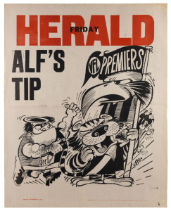 Friday, 17 September 1971 original WEG poster carrying his representation of "ALF'S TIP" (Alf Brown, the Chief Football writer for The Herald). The Hawthorn "Hawk" towers over a scrabbling Saint and Tiger (about to face each other in the preliminary final). He turned out to be correct, of course, with Hawthorn defeating St.Kilda in the Grand Final by 7 points in front of a crowd of more than 118,000 people. Extremely scarce; the only example we have offered. In extremely good condition.