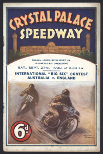 MOTOR BIKE RACING: 27th Sept. 1930 CRYSTAL PALACE SPEEDWAY programme for the "INTERNATIONAL BIG SIX CONTEST - AUSTRALIA v ENGLAND" featuring Australians Billy Lamont (Winner of the first World Championship in 1931), Ron Johnson (who twice won the London Riders Championship) and Clem Mitchell (who won the Victorian Individual Speedway Championship in 1936). Rare.
