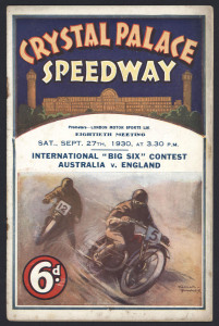 MOTOR BIKE RACING: 27th Sept. 1930 CRYSTAL PALACE SPEEDWAY programme for the "INTERNATIONAL BIG SIX CONTEST - AUSTRALIA v ENGLAND" featuring Australians Billy Lamont (Winner of the first World Championship in 1931), Ron Johnson (who twice won the London R