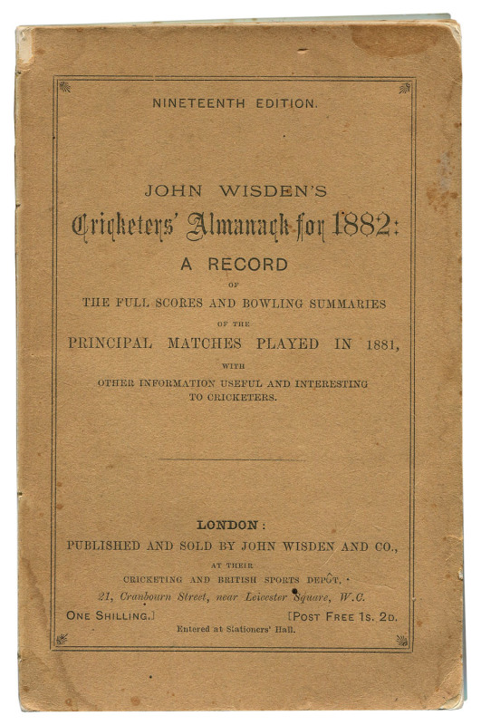 Wisden Cricketers' Almanack 1882. 19th edition. Original paper wrappers. Minor age toning and edge stains to wrappers, very minor loss to top left corner of front wrapper, spine broken but binding is intact; otherwise in very good condition.