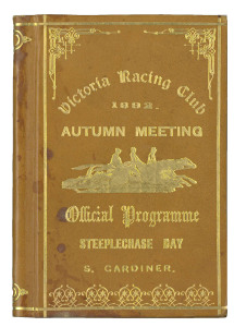 1892 VRC STEEPLECHASE: Leather-bound "Victoria Racing Club, 1892. Autumn Meeting, Official Programme, Steeplechase Day". Together with a dinner menu, "Welcome to Bundoora Park. The 'Brunswick Herd' and 'Bundoora Park Stud' Annual Sale 1878". Fair/Good condition.