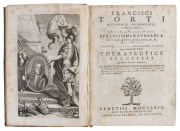 TORTI, Francisci: Francisci Torti Mutinensis Philosophiae, & Medicinae Doctoris [.......] Therapeutice Specialis ad febres periodicas perniciosas, cui subnectuntur responsiones Jatro-apologeticae ad clarissimum Ramazzinum: Addita in hac sexta editione auc - 2