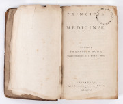 HOME, Francis (Francisco): "Principia Medicinae. Auctore Francisco Home, Collegii Medicorum Edinburgi Socio." [Edinburgh; Hamilton, Balfour, & Neill, 1758]. First edition; Octavo; repaired full leather, 319pp incl. Errata.&nbsp;