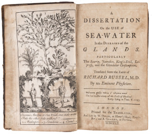 RUSSEL, Richard, M.D.(trans.): "A DISSERTATION on the USE of SEA-WATER In the DISEASES of the GLANDS. Particularly The Scurvy, Jaundice, King's-Evil, Leprosy, and the Glandular Consumption." [London, Oen and Grady, 1752] First English edition. With 2 plat