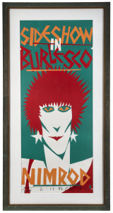 MARTIN SHARP [1942 - 2013], Sideshow in Burlesco (Nimrod), screen printed poster, limited edition, numbered 792/1000lower left, dated 2.12.82 at centre & signed lower right, 106 x 44cm.