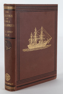 W.J.J. SPRY, The cruise of Her Majesty's ship "Challenger";: Voyages over many seas, scenes in many lands. [London; Sampson Low, Marston, Searle & Rivington, 1879] complete with folding map in fine original binding.