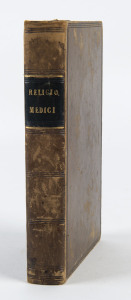 BROWNE, Thomas [1605-1682], Religio Medici. With Annotations Never before Published.Also Observations by Sir Kenelm Digby, Now newly added. [London; Scot, Basset, Wright & Chiswell, 1682] 374pp with engraved frontis., later leather binding.